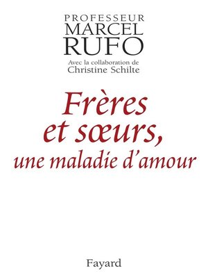 cover image of Frères et soeurs, une maladie d'amour